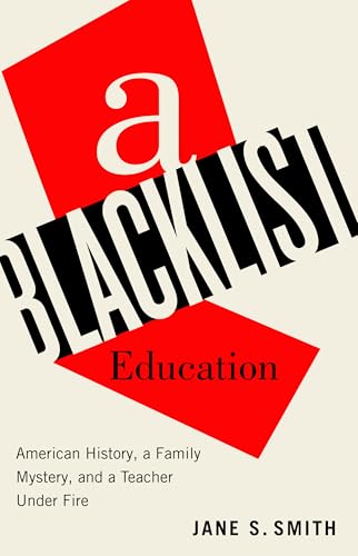 cover image A Blacklist Education: American History, a Family Mystery, and a Teacher Under Fire