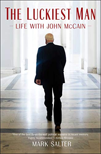 cover image The Luckiest Man: Life with John McCain