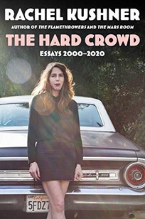 The Hard Crowd: Essays 2000–2020