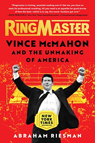 cover image Ringmaster: Vince McMahon and the Unmaking of America