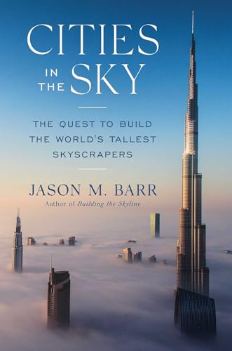 cover image Cities in the Sky: The Quest to Build the World’s Tallest Skyscrapers