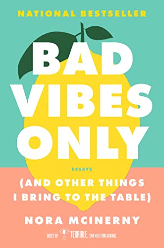 cover image Bad Vibes Only (and Other Things I Bring to the Table)