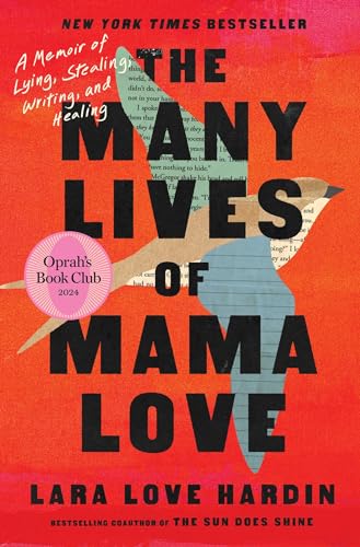 cover image The Many Lives of Mama Love: A Memoir of Lying, Stealing, Writing, and Healing
