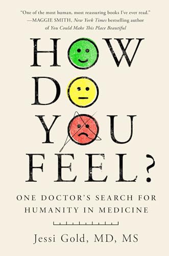 cover image How Do You Feel?: One Doctor’s Search for Humanity in Medicine