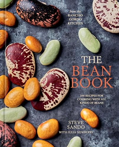 cover image The Bean Book: 100 Recipes for Cooking with All Kinds of Beans