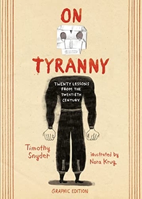 On Tyranny: Twenty Lessons from the Twentieth Century