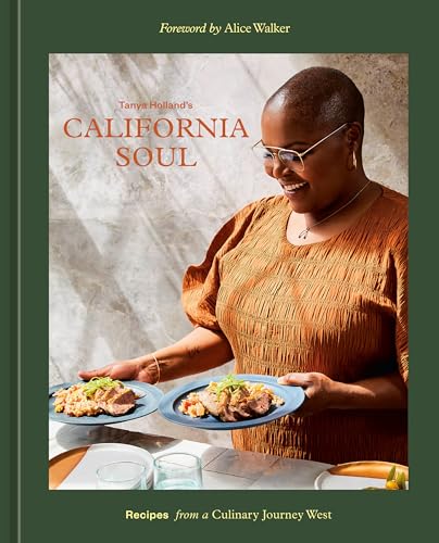 cover image Tanya Holland’s California Soul: Recipes from a Culinary Journey West