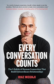 Every Conversation Counts The 5 Habits Of Human Connection That Build 