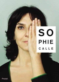 SOPHIE CALLE: M'as-Tu Vue