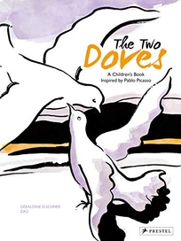 The Two Doves: A Children’s Book Inspired by Pablo Picasso