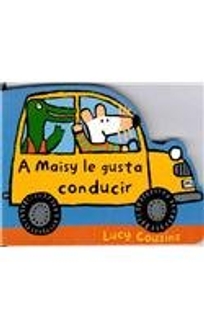 A Maisy Le Gusta Conducir