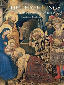 The Three Kings: The Journey of the Magi