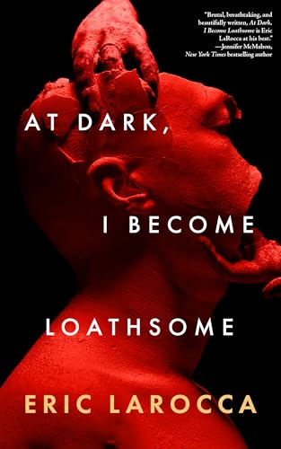 cover image At Dark, I Become Loathsome