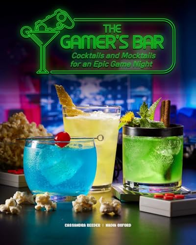 cover image The Gamer’s Bar: Cocktails and Mocktails for an Epic Game Night