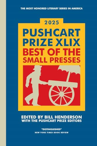 cover image The Pushcart Prize XLIX: Best of the Small Presses